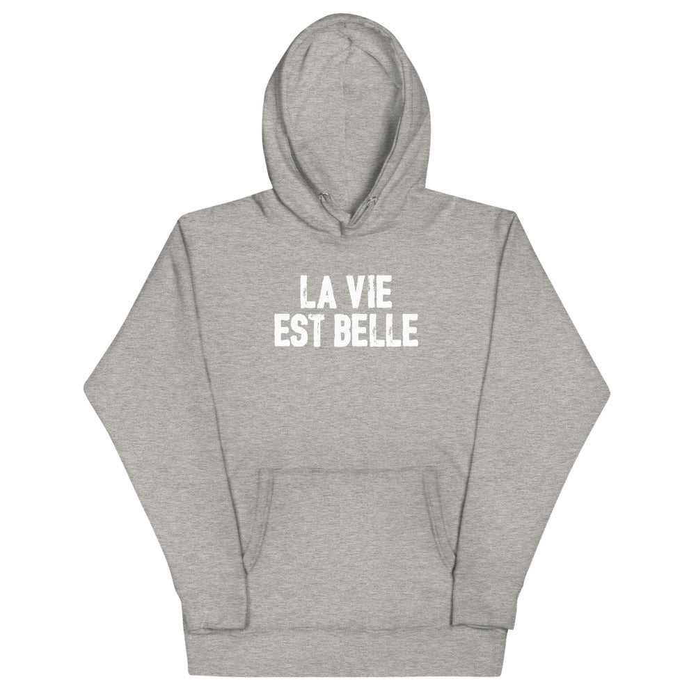 LA VIE EST BELLE HOODIE