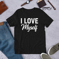 I LOVE MY SELF T-SHIRT