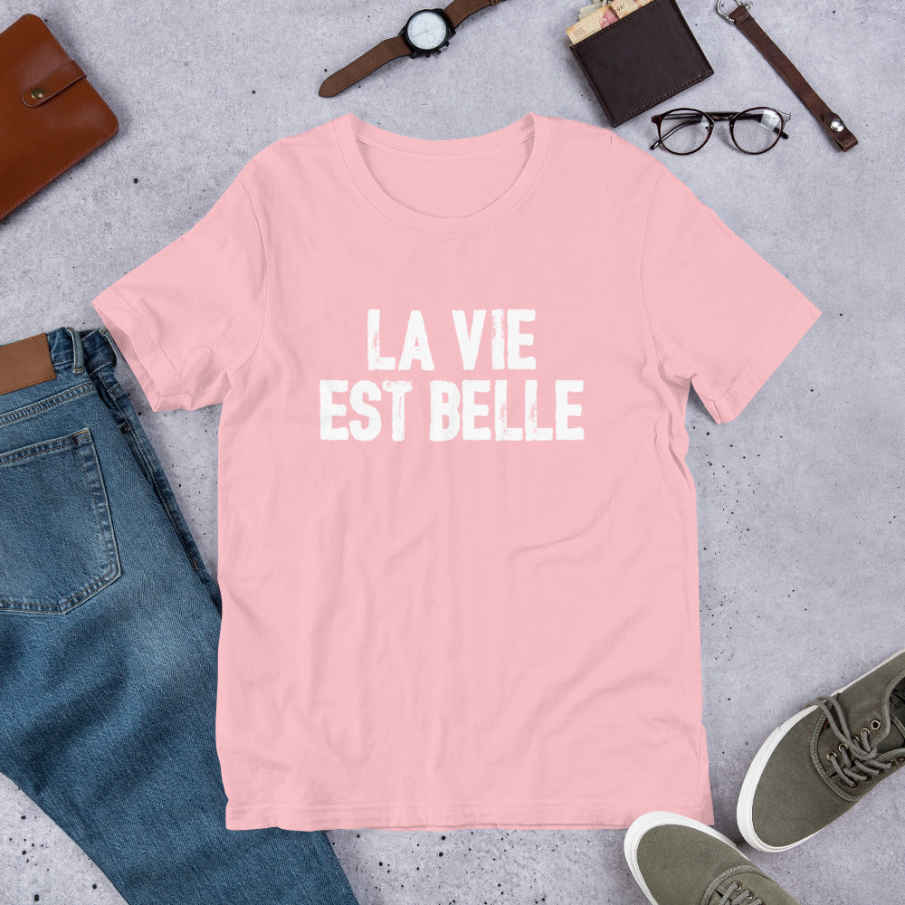 LA VIE EST BELLE T-SHIRT