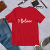I BELIEVE T-SHIRT