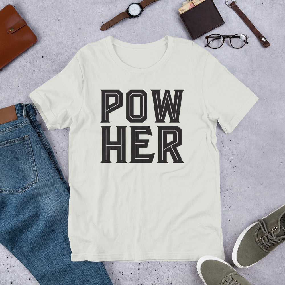 POW HER Unisex T-Shirt