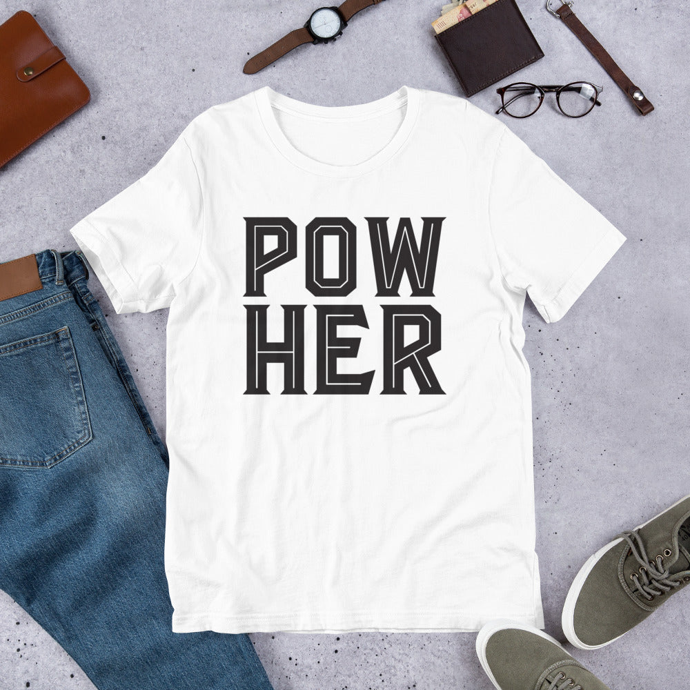 POW HER Unisex T-Shirt